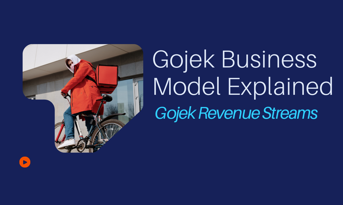 What is Gojek Business Model? What are the Different Gojek Revenue Streams?