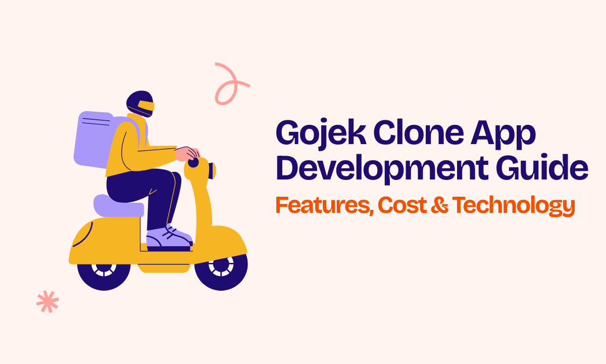 Gojek Clone App Development Guide in 2026: Know the Features, Cost & Technology